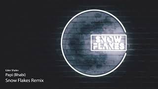 Eden Shalev - Papi (Bhabi) (Snow Flakes Remix) | Melodic Techno
