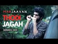 Thodi jagah  marjaavaan  harmonica cover  vijayant mogre