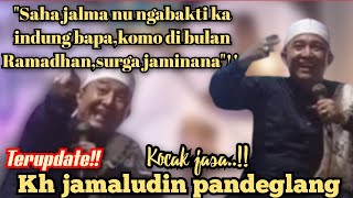 LIVE Delay KH.JAMALUDIN PANDEGLANG || HIKMAH BULAN PUASA || 100%Di jamin kocak !!√