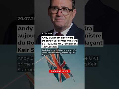 Andy Burnham deviendra aujourd’hui Premier ministre du Royaume Uni, remplaçant Keir Starmer