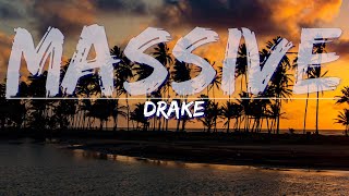 Drake - Massive (Lyrics) - Audio at 192khz, 4k Video