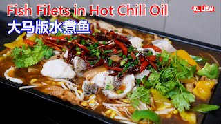 Fish Filets in Hot Chili Oil 大马版水煮鱼,使用鱼骨头熬汤,做成营养丰富的鱼骨汤适合马来西亚人口味的水煮鱼
