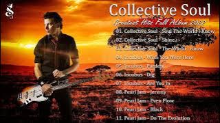 Collective Soul Greatest Hits Full Album - Collective Soul Best Of Playlist 2022