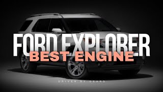 This Is The Best Ford Explorer Engine Profile