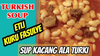 TURKISH FOOD  ETLI KURU FASULYE | Mau tau sup ala Turki, ini enak dan mudah bikinnya | SEVGI CETO