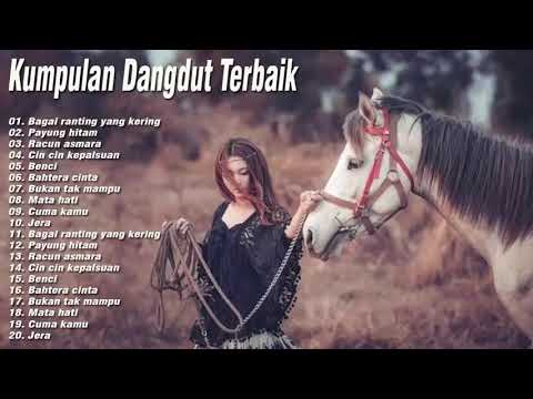 Kumpulan Dangdut Terbaik 2020 / Enak Untuk Di Dengarkan Saat Lagi Santai