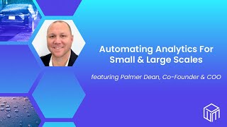 Automating Analytics for Small &amp; Large Scales