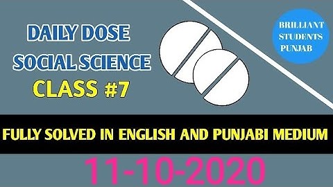 DAILY DOSE  11-07-2020  CLASS  VII (SEVENTH)SOCIAL SCIENCE FULLY SOLVED ENGLISH AND PUNJABI MEDIUM