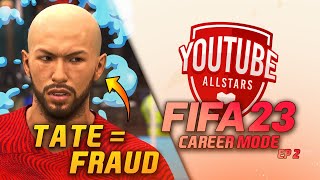 ANDREW TATE HAS FALLEN OFF | FIFA 23 YouTube FC Create-A-Club Career Mode Ep2