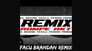 Rompe RKT - El Negro Tecla X Perro Primo | Remix | Facu Brandan