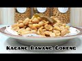 TERNYATA PAKE INI KACANG BAWANG GORENG JADI RENYAH, GURIH, ENAK!!!!
