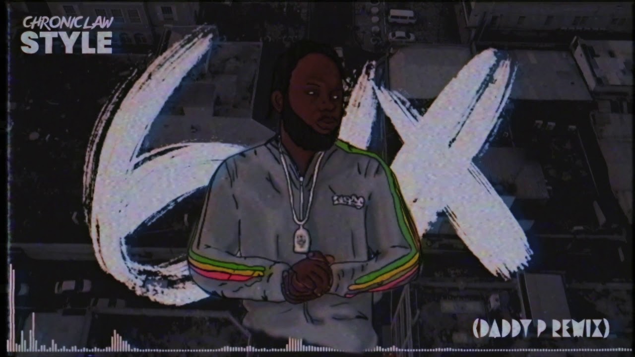 Chronic Law - Style (Daddy P Remix)
