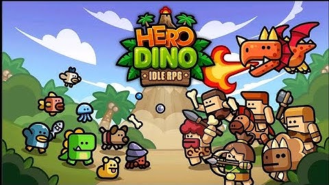 HERO DINO IDLE RPG GAMEPLAY HIGH GRAPHIC TRENDING MOBILE GAMES