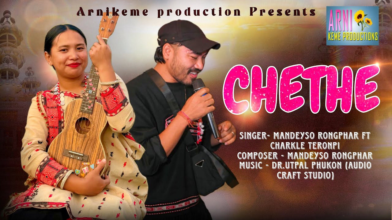 CHETHE Official audio mp3 release || Mandeyso Rongphar || Charkle Teronpi . 🌻