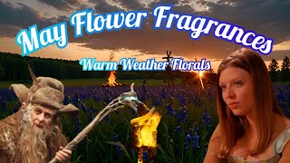 May Flower Fragrances - Warmer Weather Floral Scents @scentedsnowdrops