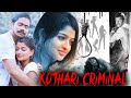 Kothari criminal  full crime thriller movie in hindi dubbed  thriller film hindi