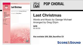 Video thumbnail of "Last Christmas, arr. Greg Gilpin – Score & Sound"