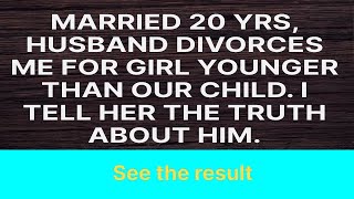 Married two decades, he chooses younger woman over me, I inform her about him.