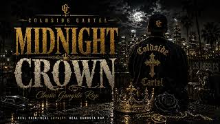 Coldside Cartel - Midnight Crown | Classic Gangsta Rap | Dark West Coast Rap