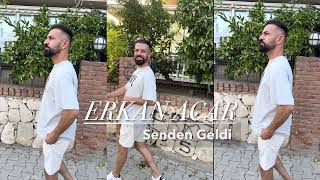 Erkan Acar Senden Geldi Resimi