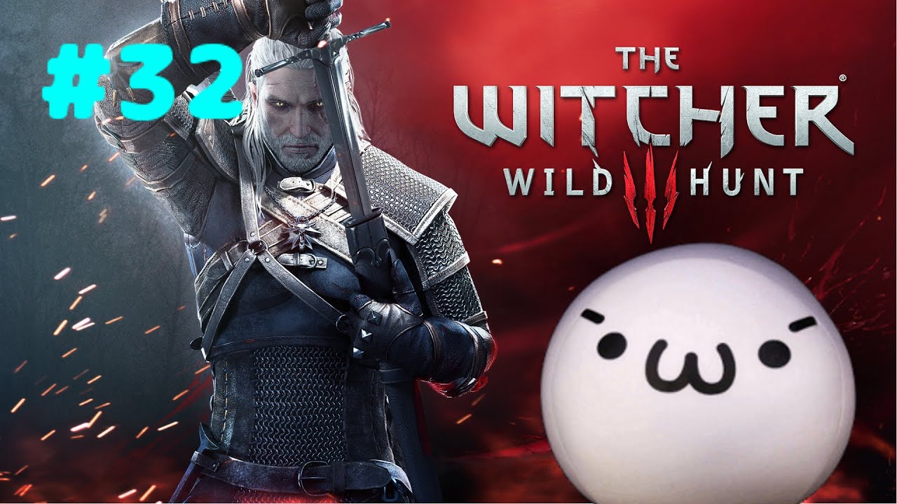 The Witcher 3 Wild Hunt ウィッチャー３実況 32 スヒャール お前は勇敢だった Youtube