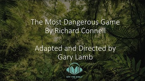 "The Most Dangerous Game" by Richard Connell (Off the Shelf: Short Stories Out Loud)