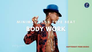 Body Work | Minimal Bass Type Beat [Copyright Free Music]