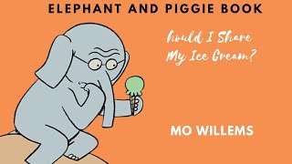 Elephant and Piggie Book: Should I Share My Ice Cream?