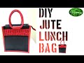 DIY Jute Lunch Bag||How To Make Lunch Bag At Home||Lunch Bag Ideas #lunchbag #Stitching #jutebag