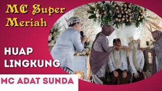 MC Adat Sunda Super Meriah - Huap Lingkung