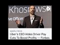 Uber CEO Hides Driver Pay Cuts To Boost Profits!