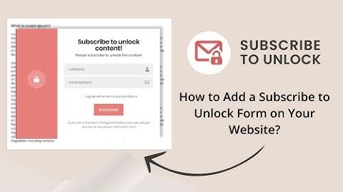 How to add a Subscribe to Unlock form on Your Website?