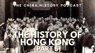 The History of Hong Kong (Part 5) | Ep. 105