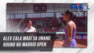 Alex Eala wagi sa unang round ng Madrid Open | TV Patrol