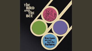 Video thumbnail of "The Bird and the Bee - Fanfare"