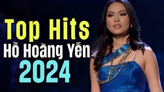 Hồ Hoàng Yến Top Hits 2024 - Tình Khúc Hải Ngoại Hồ Hoàng Yến Chọn Lọc Say Đắm Hàng Triệu Con Tim
