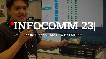 J-Tech Digital & Zenty | Booth tour 16x16 HDBASET Matrix Extender