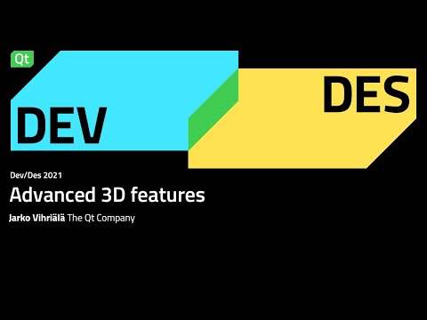 Advanced 3D features – Dev/Des 2021