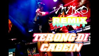 TERONG DI CABEIN REMIX - COVER VIVIKO - LIVE ORGEN TUNGGAL - ELECTRA LIVE MUSIK
