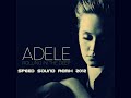 Adele - Rolling in the deep ( Speed Sound Remix 2012 )