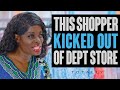 Karen KICKS OUT Shopper from Department Store.