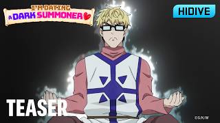 I'm Dating a Dark Summoner | Teaser | Coming Oct 2026 to HIDIVE