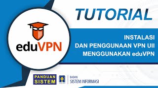 Video Panduan Instalasi dan Penggunaan VPN UII Menggunakan eduVPN