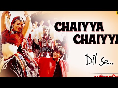 Chal Chaiya Chaiya  4K Video Song  Dil Se 1998  Sukhwinder Singh  Sapna Awasthi  Shahrukh Khan