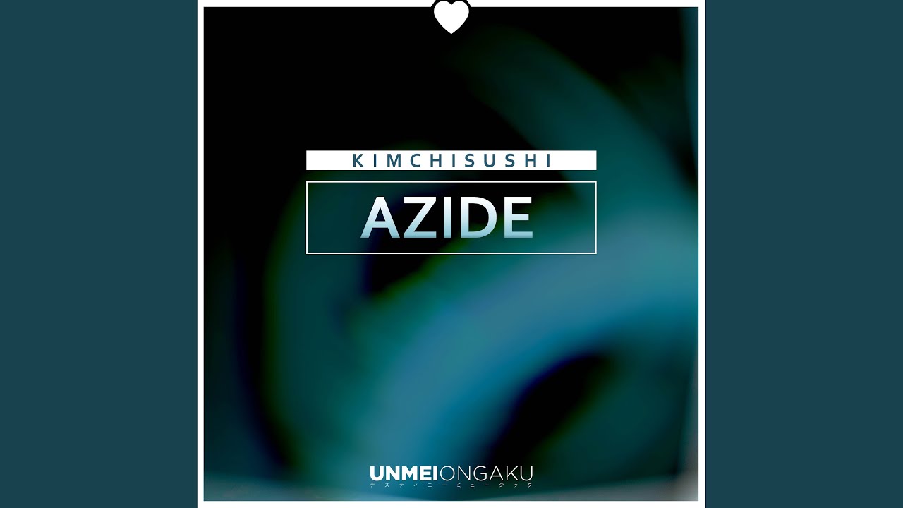 Watch Azide on YouTube Watch Azide on YouTube