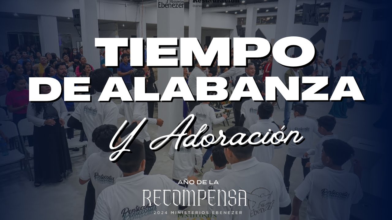 Tiempo de Alabanza y Adoración | 19/01/2025 | 10:00 AM | Playa del ...