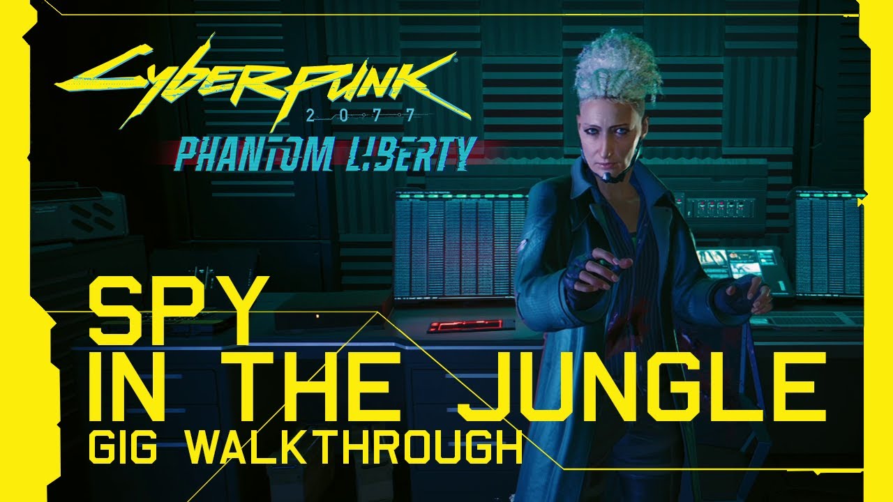 Cyberpunk 2077 Phantom Liberty Spy In The Jungle GIG Walkthrough
