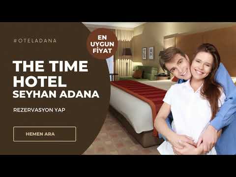 The Time Hotel Adana Seyhan