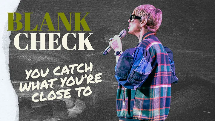 Blank Check // You Catch What You're Close To