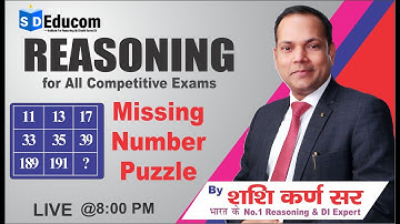 Reasoning | Missing Number Puzzles | SSC, CSAT, AFCAT, SI Other Exams | by Shashi Karna Sir